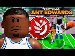 I Became 99 OVERALL Anthony Edwards in Roblox Basketball..