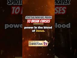 Prayer to Break Curses | Spiritual Warfare Prayer