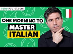 One Morning to Learn Italian (Perfect for All Beginners)