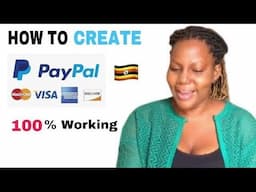How To Create A working PayPal Account In Uganda & Make Money Online