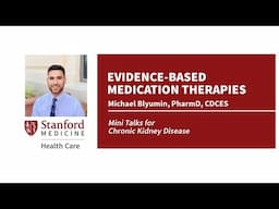 Evidence-Based Medication Therapies for Chronic Kidney Disease (CKD)
