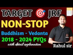 Rahul Sir's Ultimate Guide to Target JRF: Buddhism - Vedanta PYQs Breakdown