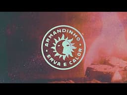 Armandinho - Erva e Calor (Lyric Vídeo)