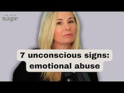 7 unconscious signs of emotional abuse in childhood