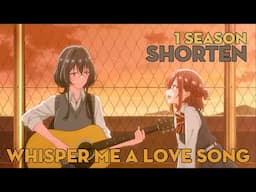 SHORTEN "Whisper me a love song" | 1 Season | AL Anime