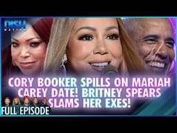 Cory Booker Spills on Mariah Carey Date! Britney Spears Slams Her Exes! Episode 201 S13 - 06/16/25