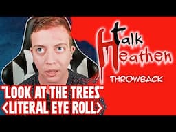 An Atheist Response To "Look At The Trees!" | Talk Heathen: Throwback