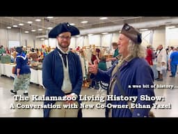 Kalamazoo Living History Show: A Conversation with New Co-Owner Ethan Yazel | North American History