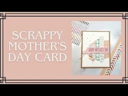 Scrappy Mother's Day Card