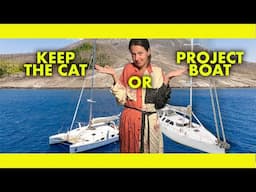 Decision time, Aluminium Project boat or Keep our Catamaran? (ep 286)