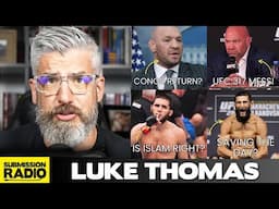 Luke Thomas: Does Islam Have a Point? Ilia Topuria DOUBLE Champ? UFC 317 MESS, McGregor RETURN?