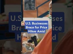 U.S. Businesses Brace for Price Hikes Amid #tariffs  Woes! #BusinessNews  #SupplyChain #PriceHikes