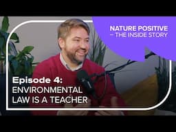 Episode 4: Environmental law is a teacher