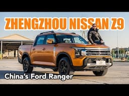 Zhengzhou Nissan Z9: Meet China's Ford Ranger