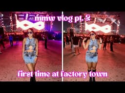 FIRST TIMER FACTORY TOWN EXPERIENCE - MMW 2025 VLOG PT. 2