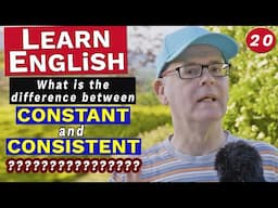 WHAT'S the difference between 'CONSTANT' and 'CONSISTENT'? Learn English #englishaddictwithmrduncan