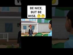 BE NICE BUT BE WISE 🙄🙄 #shorts #ytshorts