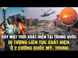 Dị Tượng Xuất Hiện Liên Tiếp Tại Mỹ Và Trung Quốc Năm 2025 Và Những Dự Đoán Đáng Sợ.