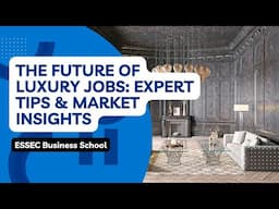 The Future of Luxury Jobs: Expert Tips & Market Insights