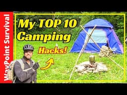 My Top 10 Camping Hacks!