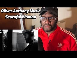 Oliver Anthony Music - Scornful Woman (Official Music Video) REACTION!!!