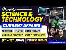 Weekly Science & Tech Current Affairs for UPSC 2026 | S8 Tension, E-Tattoo, Exposomics | Saurabh Sir