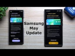 Samsung May Update is Finally Here - Here's What's New