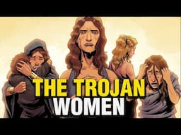 The Trojan Women – The Tragic Fate of Troy’s Women (Euripides)