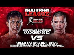 Charoenphon vs Fahnimit | KARD CHUEK 65 KG | THAI FIGHT LEAGUE #69