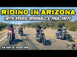 Riding In Arizona with Kruesi Originals & Paul Yaffe! | AZ Day 2 - Vlog 193