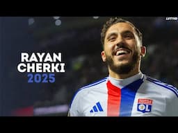 Rayan Cherki 2025 - World Class Skills, Goals & Assists | HD