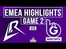 LR vs BGT Game 2 Highlights | EMEA Masters Spring 2025 | Los Ratones vs BoostGate Esports
