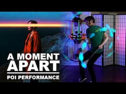 A Moment Apart - LED Poi Performance by Drex