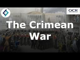 The Crimean War | Russia & its Rulers | OCR A Level History