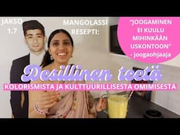 Desillinen teetä kolorismista ja kulttuurillisesta omimisesta | PODCAST jakso 1.7
