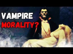 The Ethics of Vampirism