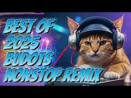 BEST OF BUDOTS 2025 NONSTOP SAYAWAN REMIX