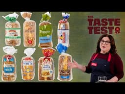 The Best and Worst White Bread at the Supermarket | The Taste Test