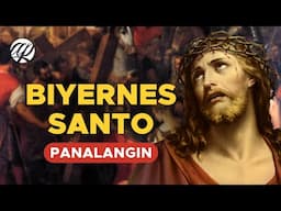 Panalangin sa BIYERNES SANTO • Tagalog Catholic Prayer for Good Friday
