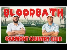BLOODBATH: U.S. Open Oakmont ft. Officially Sonny