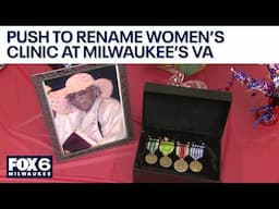 Effort to rename Milwaukee's VA women's clinic | FOX6 News Milwaukee