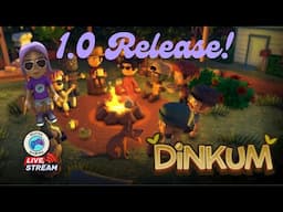 🔴 [LIVE] Happy 1.0 Release Day! | Dinkum #dinkum #dinkumgameplay