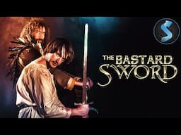 Epic Quest for a Mind-Control Sword | Action Adventure | Full Movie | Bastard Sword