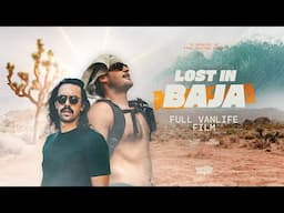LOST IN BAJA – The Full Vanlife Film You Never Asked For