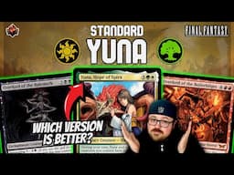 The Quest to find the BEST YUNA DECK begins... | MTG Final Fantasy BO3 Standard
