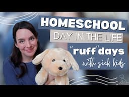 HOMESCHOOL DITL | Ruff Day in the Life of Homeschool, Housework, and Sick Kids | Outree Favorites