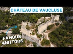 We Are Not the First Famous Visitors in this Castle!  |  Castle of Fontaine-de-Vaucluse
