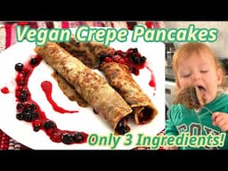 VEGAN PANCAKES - Vegan Crepe – Healthy Pancake Recipe - Only 3 Ingredient healthy pancake