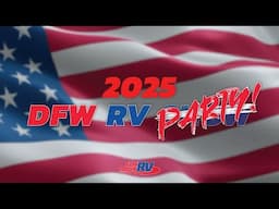 A Look Back at the 2025 DFW RV Party