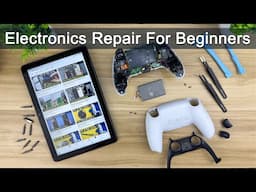 Electronics Repair for Beginners: How to Safely Fix Phones, Laptops, Consoles and Drones at Home